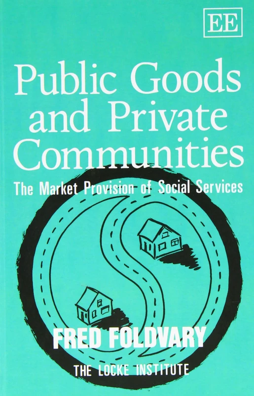 Public Goods and Private Communities - Edward Elgar Publishing