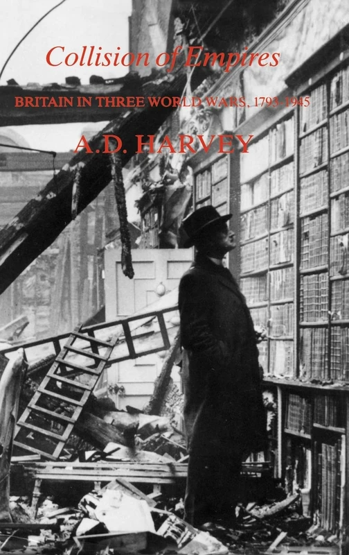 Collision of Empires: Britain in Three World Wars - Bloomsbury - Image 1