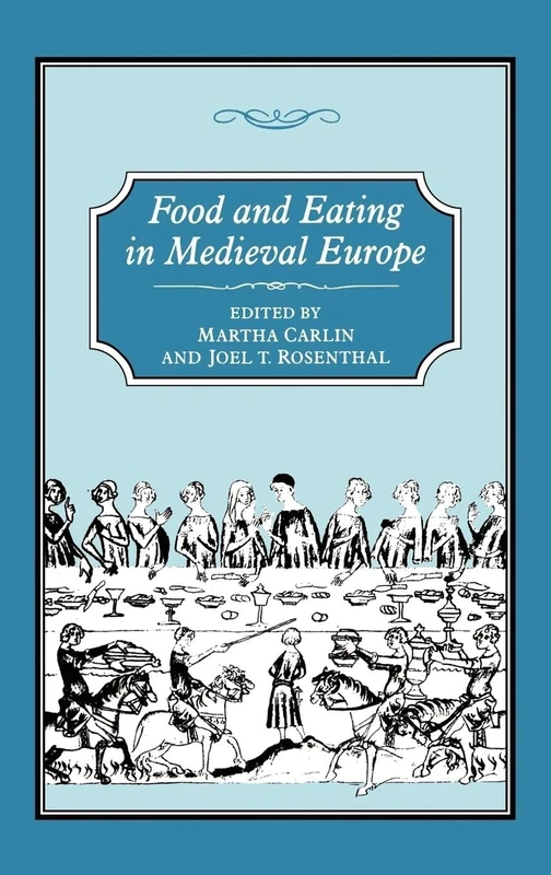 Food and Eating in Medieval Europe