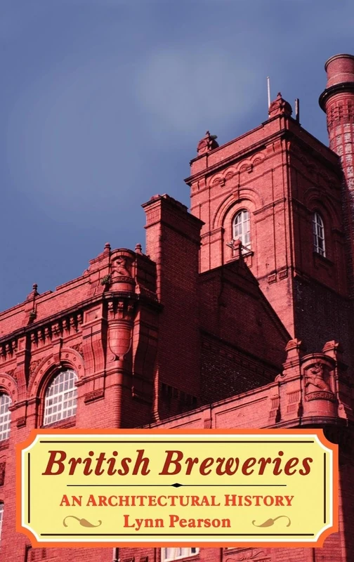 British Breweries: An Architectural History