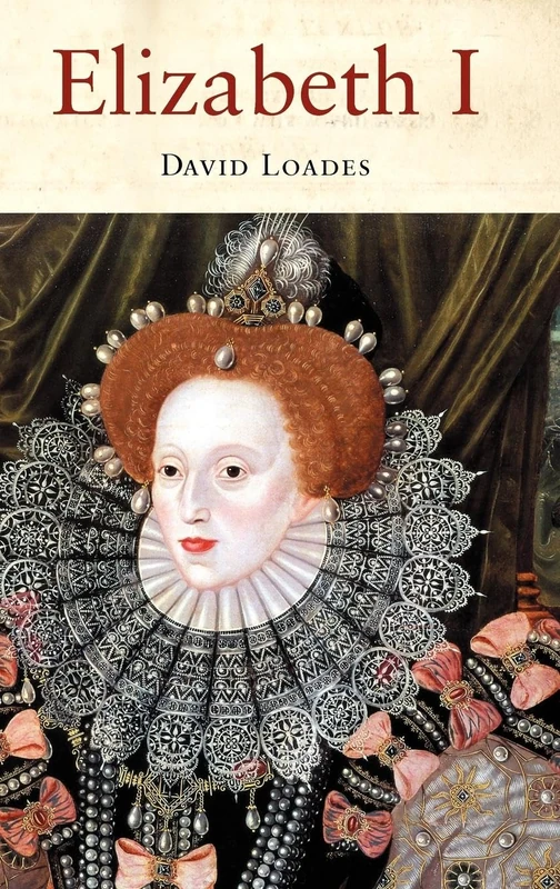 Elizabeth I: The Golden Reign of Gloriana
