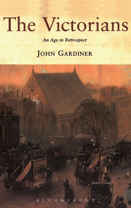 Victorians: An Age in Retrospect