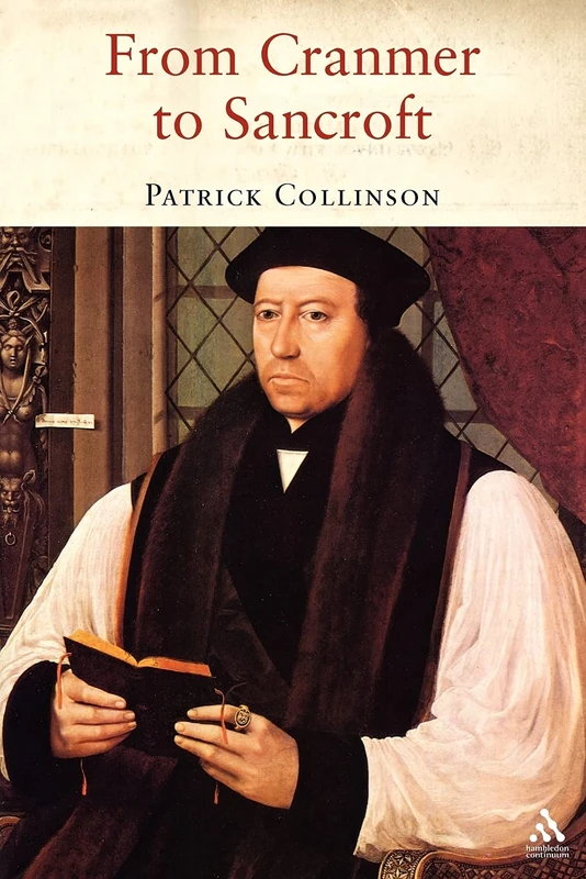From Cranmer to Sancroft: Essays on English Religion in the Sixteenth and Seventeenth Centuries - Image 1