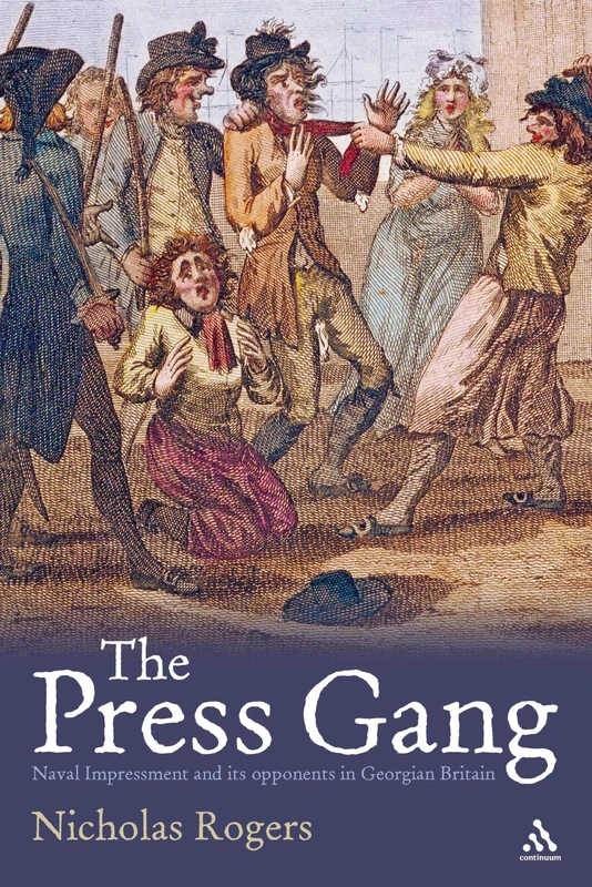 The Press Gang: Naval Impressment and Its Opponents in Georgian Britain - Image 1