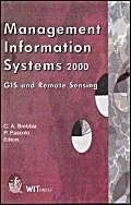 Management Information Systems 2000: GIS and Remote Sensing - Management Information Systems Vol 1