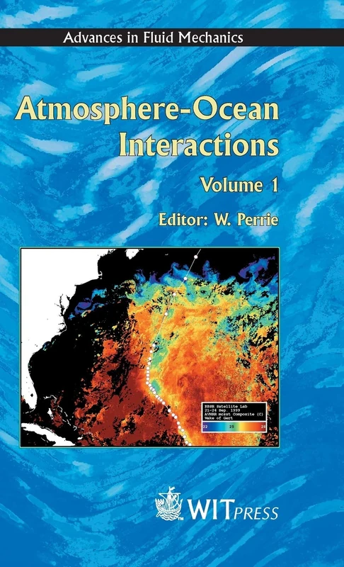 Atmosphere-ocean Interactions: 33 (Advances in Fluid Mechanics S.)
