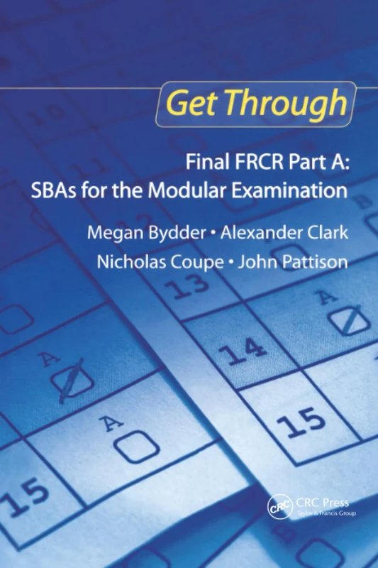 Get Through Final FRCR Part A: SBAs for the Modular Examination