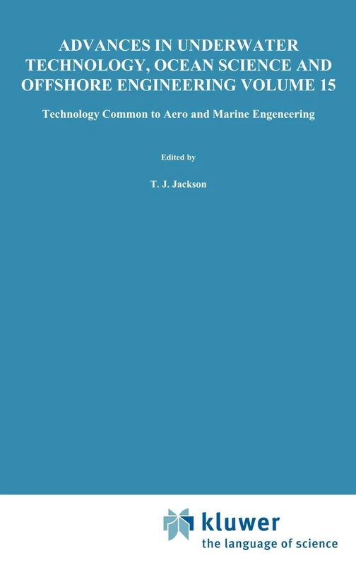 Technology Common to Aero and Marine Engineering: 15 (Advances in Underwater Technology, Ocean Science and Offshore Engineering, 15)