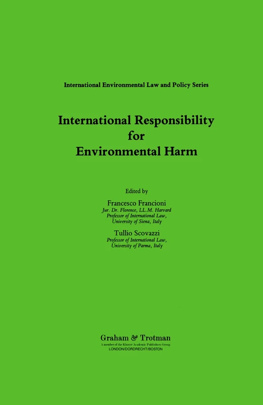 International Responsibility for Environmental Harm (International Environmental Law & Policy) (International Environmental Law and Policy Series)