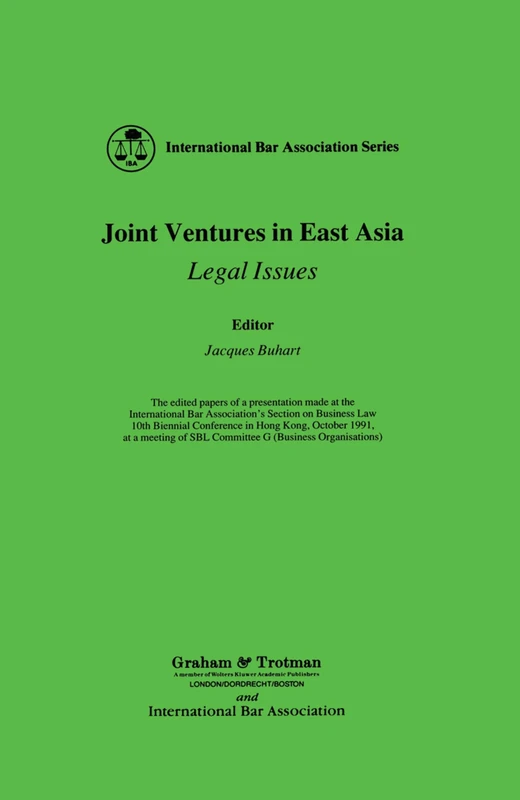 Joint Ventures in East Asia: Legal Issues (International Bar Association Series)