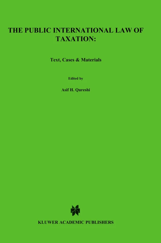 The Public International Law of Taxation: Text, Cases and Materials