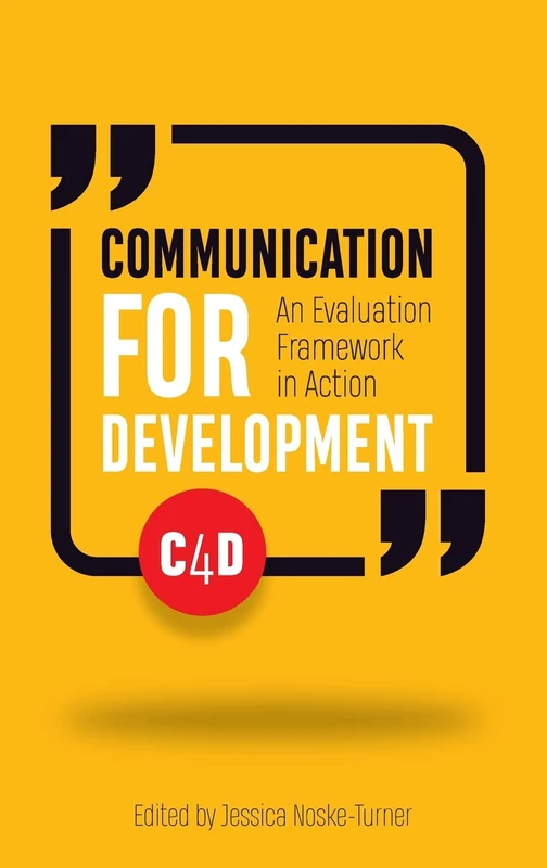 Communication for Development: An evaluation framework in action (Open Access)