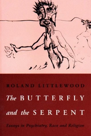 The Butterfly and the Serpent: Essays in Psychiatry, Race and Religion - Image 1