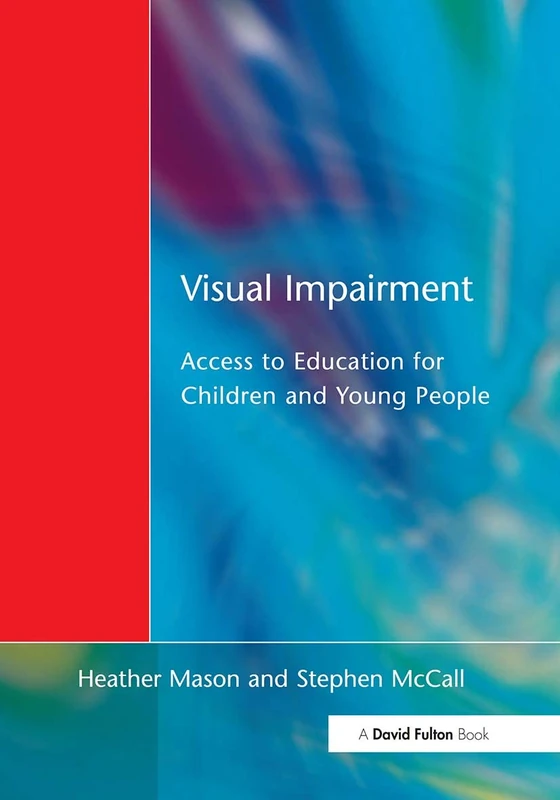 Visual Impairment: Access to Education for Children and Young People