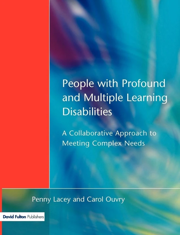 People with Profound & Multiple Learning Disabilities: A Collaborative Approach to Meeting