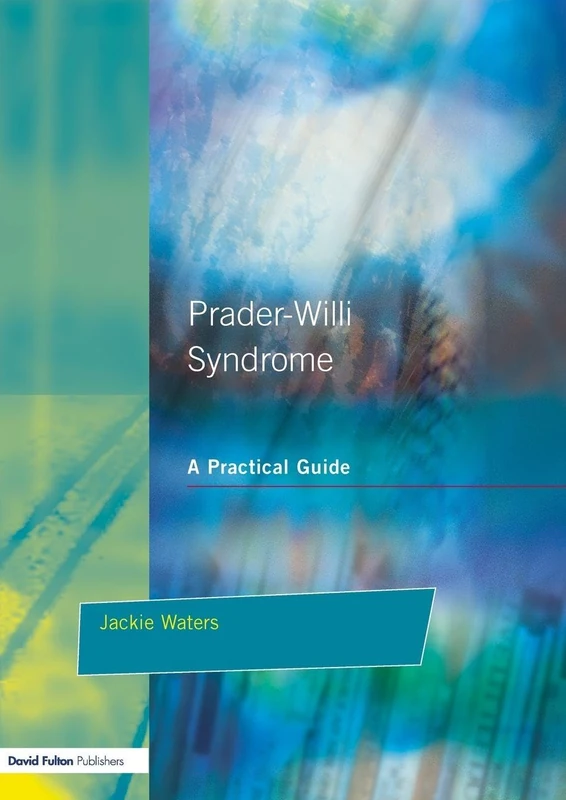Prader-Willi Syndrome: A practical guide (Resource Materials for Teachers) - Image 1