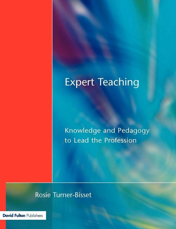 Expert Teaching: Knowledge and Pedagogy to Lead the Profession