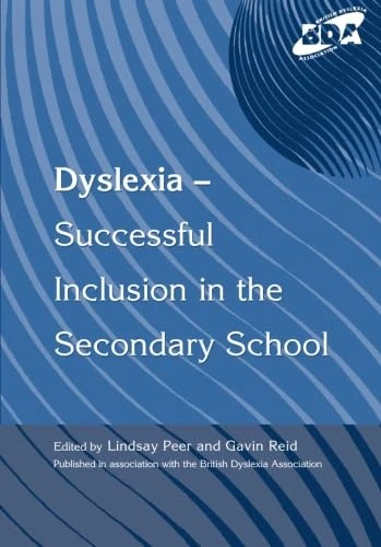 Dyslexia-Successful Inclusion in the Secondary School