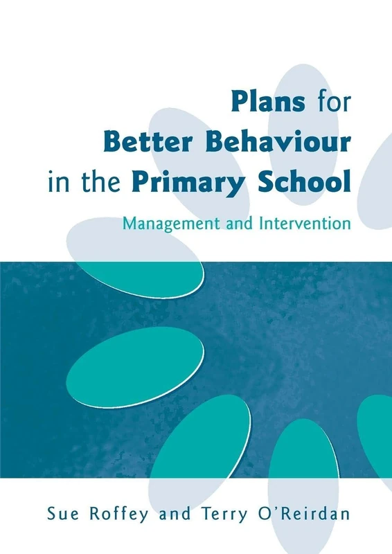 Plans for Better Behaviour in the Primary School: Management and Intervention
