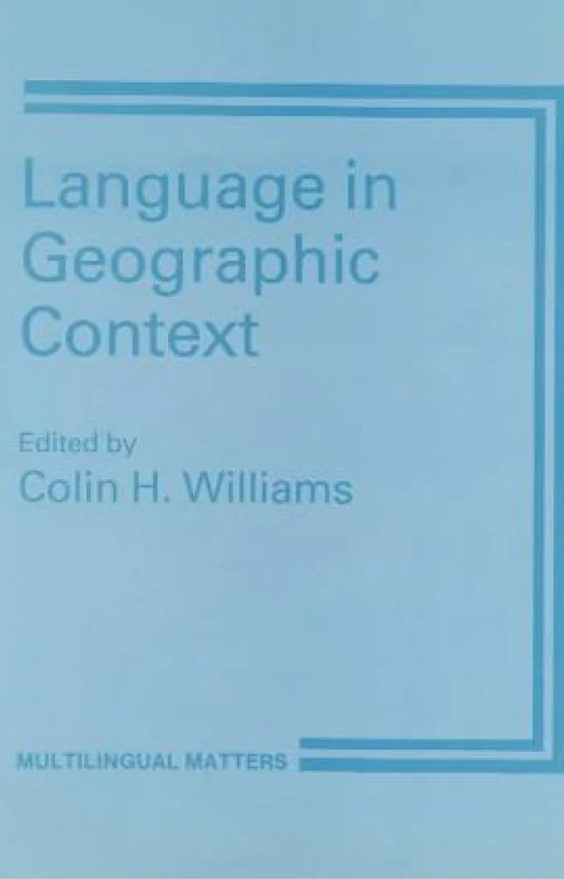 Language in Geographic Context (Multilingual Matters)