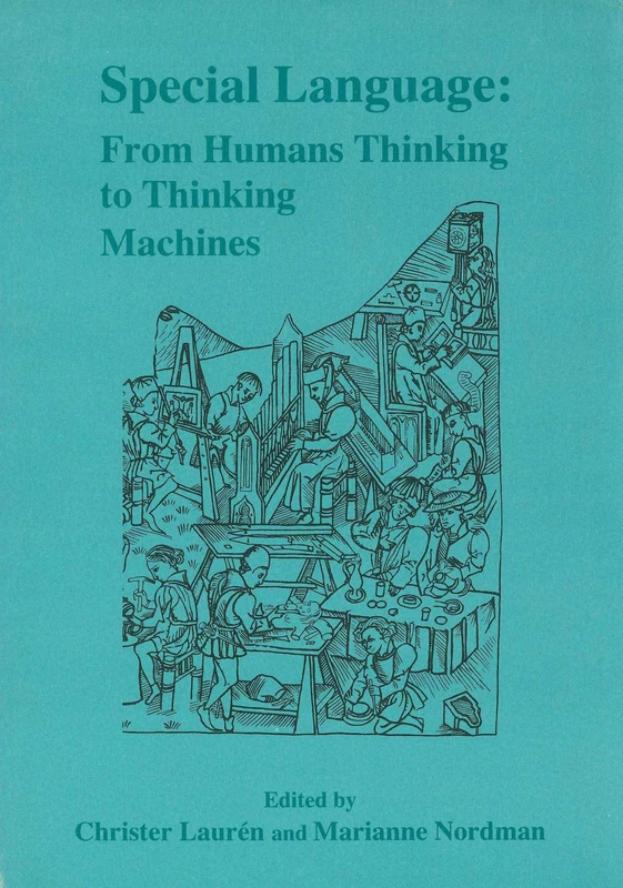 Special Language: From Humans Thinking to Thinking Machines (Multilingual Matters)
