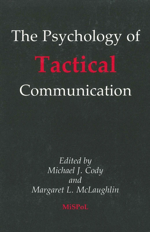 Psychology of Tactical Communication (The) (Monographs in Social Psychology of Language)