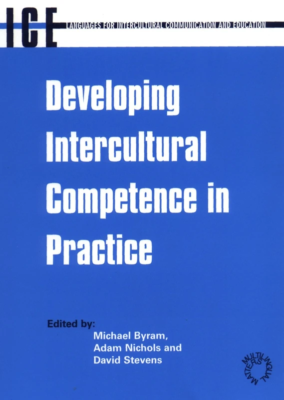 Developing Intercultural Competence in Practice: 1 (Languages for Intercultural Communication and Education)