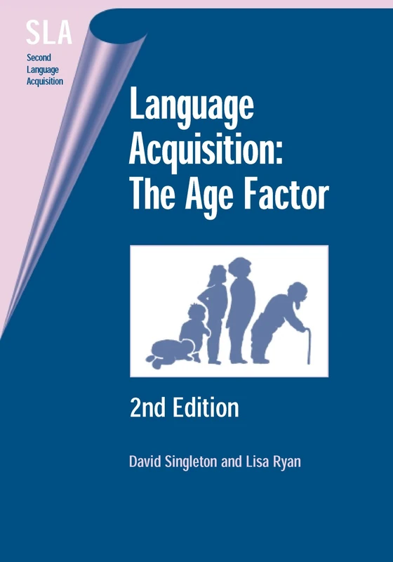 Language Acquisition: The Age Factor (Second Language Acquisition)