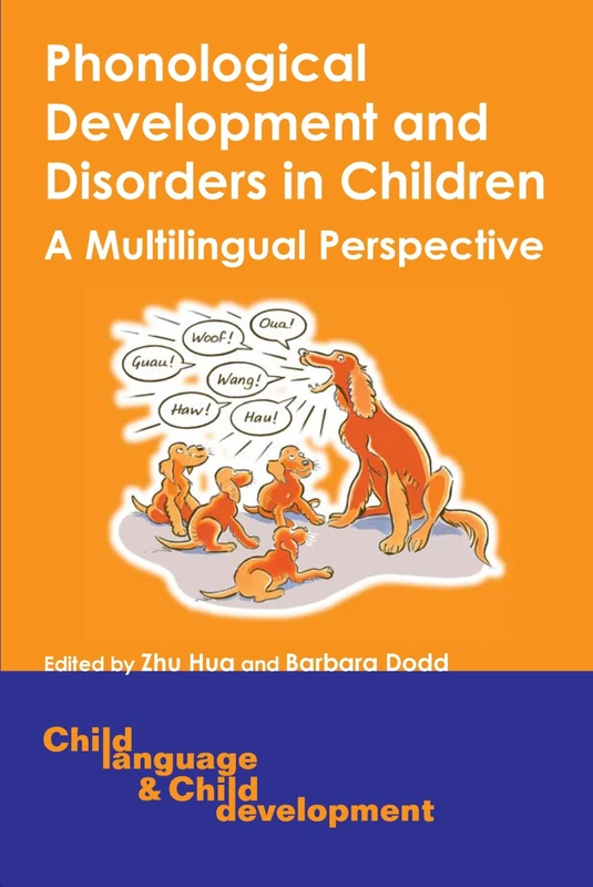 Phonological Development and Disorders in Children: A Multilingual Perspective (Child Language and Child Development)