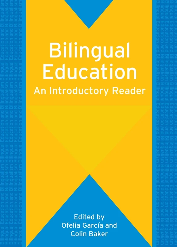 Bilingual Education: An Introductory Reader: 61 (Bilingual Education & Bilingualism)