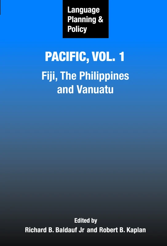 Language Planning and Policy in the Pacific, Vol 1: Fiji, The Philippines, and Vanuatu: 4