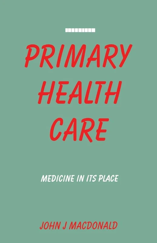 Primary Health Care: Medicine in Its Place