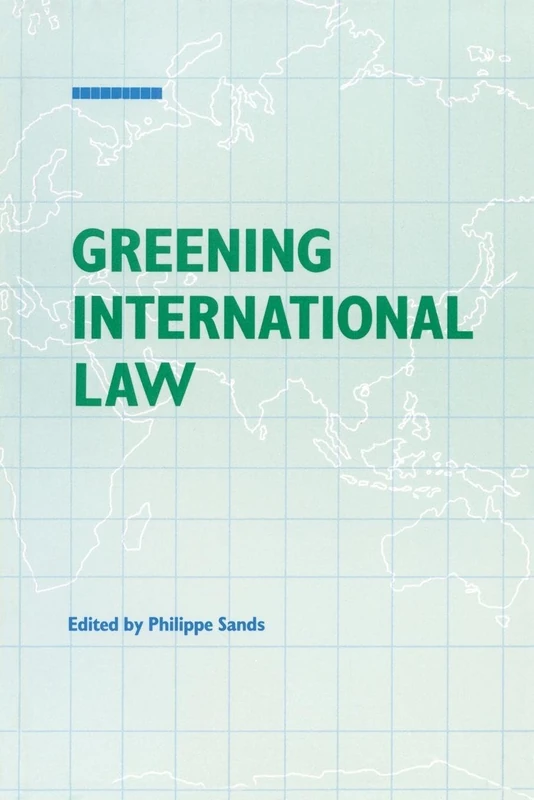 Greening International Law: 1 (International Law and Sustainable Development Series)