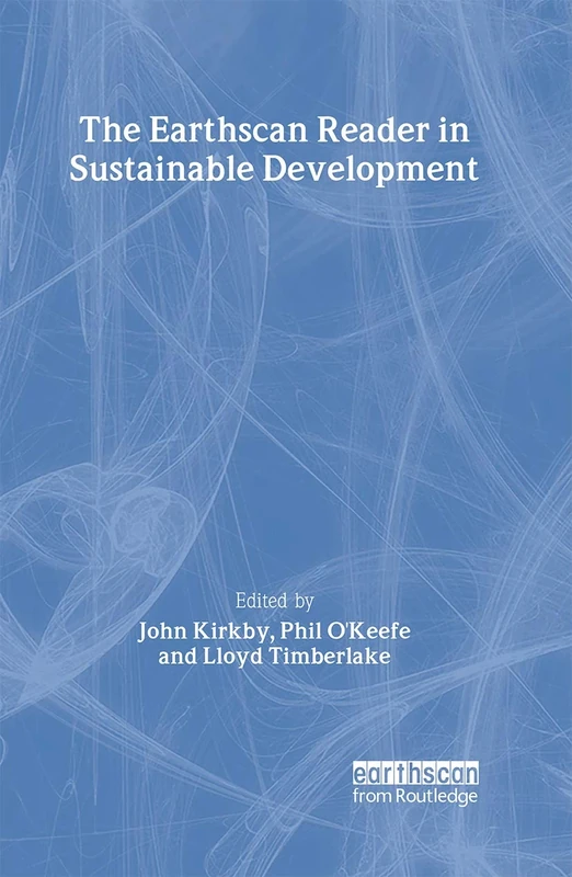 The Earthscan Reader in Sustainable Development (Earthscan Reader Series)