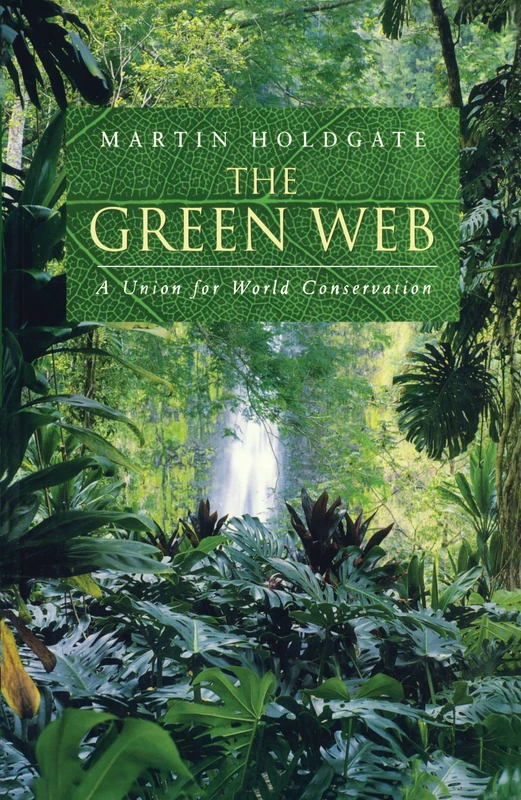 The Green Web: A Union for World Conservation - Image 1