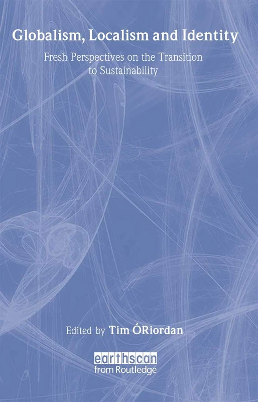 Globalism, Localism and Identity: New Perspectives on the Transition of Sustainability