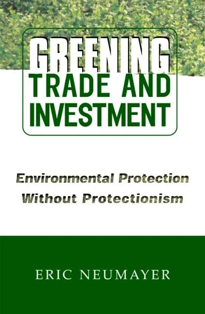 Greening Trade and Investment: Environmental Protection Without Protectionism - Image 1
