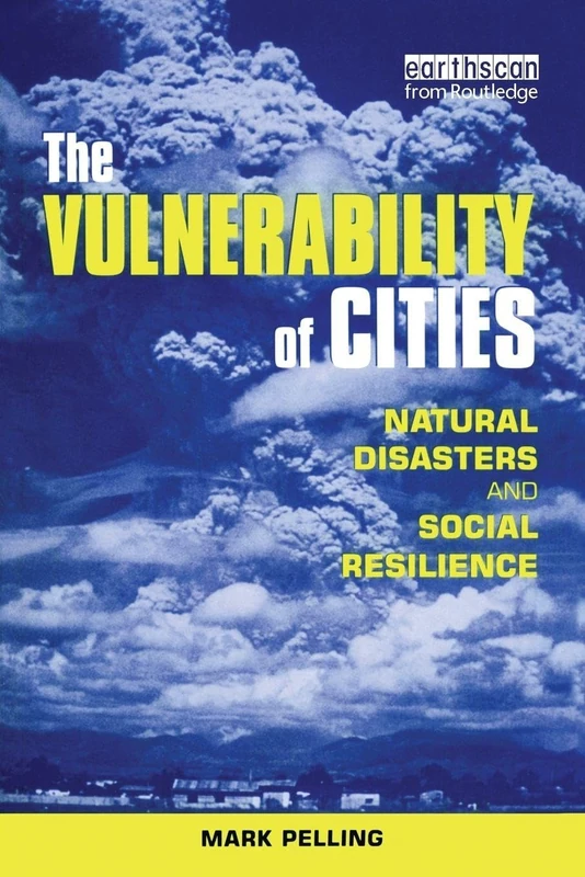 The Vulnerability of Cities: Natural Disasters and Social Resilience