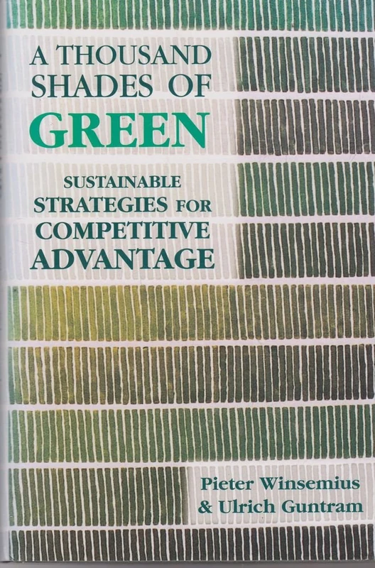 A Thousand Shades of Green: Sustainable Strategies for Competitive Advantage