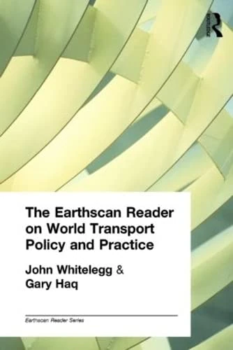 The Earthscan Reader on World Transport Policy and Practice (Earthscan Reader Series)