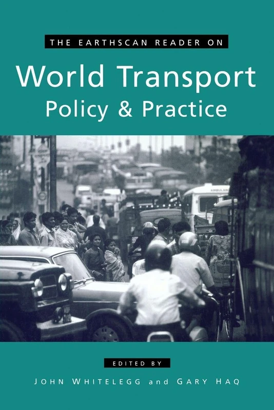 The Earthscan Reader on World Transport Policy and Practice (Earthscan Reader Series)