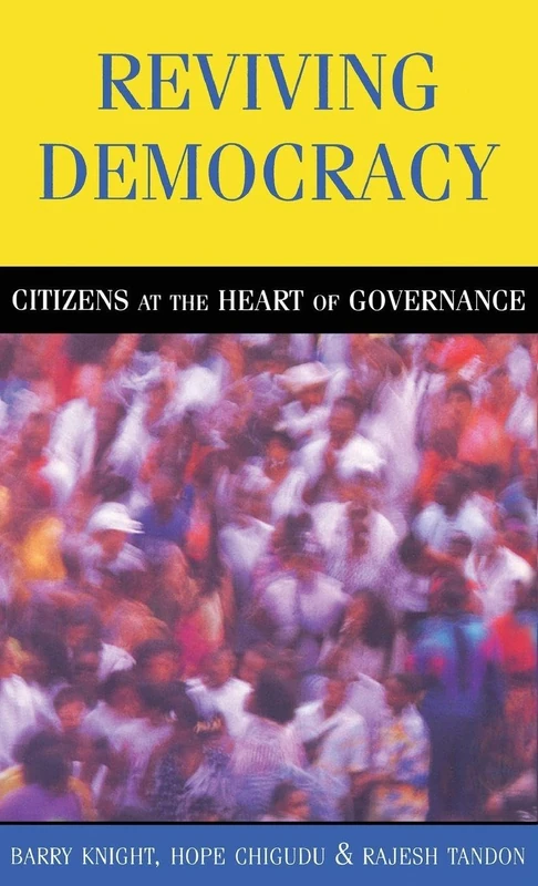 Reviving Democracy: Citizens at the Heart of Governance