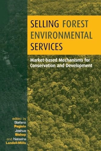 Selling Forest Environmental Services: Market-Based Mechanisms for Conservation and Development