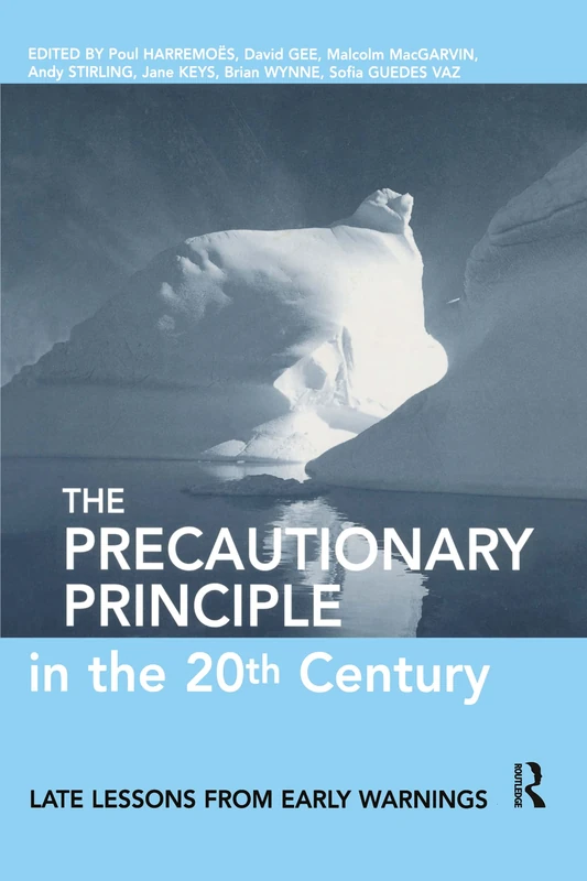 Routledge - The Precautionary Principle in the 20th Century