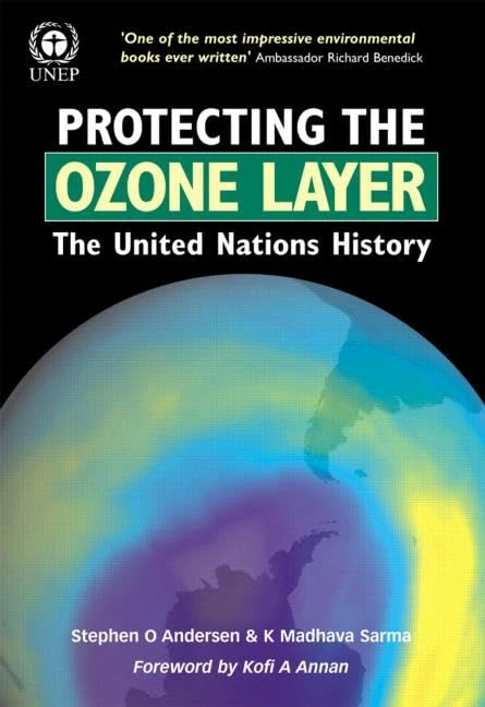 Protecting the Ozone Layer: The United Nations History