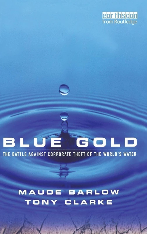 Blue Gold: The Battle Against Corporate Theft of the World's Water - Image 1
