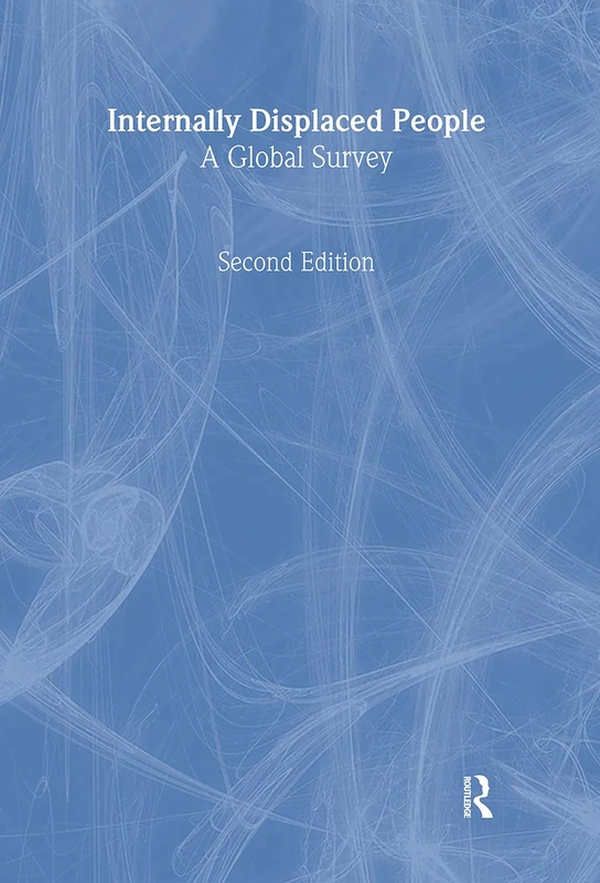Internally Displaced People: A Global Survey