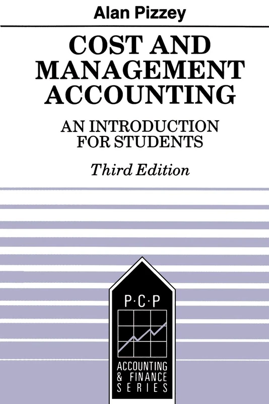 Cost and Management Accounting: An Introduction for Students (Accounting and Finance series)