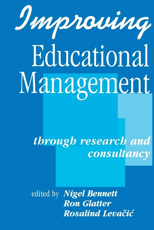Improving Educational Management: Through Research and Consultancy (Published in association with The Open University)