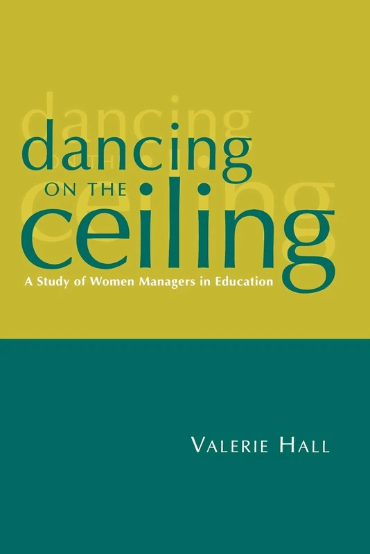 Dancing on the Ceiling: A Study of Women Managers in Education - Image 1